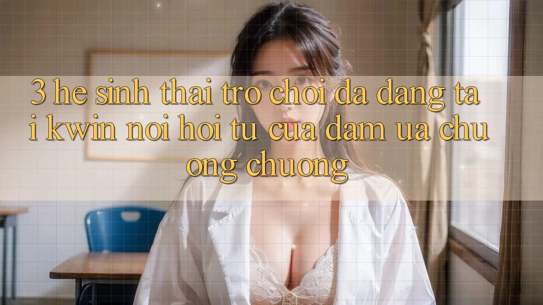 3. Hệ Sinh Thái Trò Chơi Đa Dạng Tại Kwin: Nơi Hội Tụ Của Đam Ưa chuộng chuộng