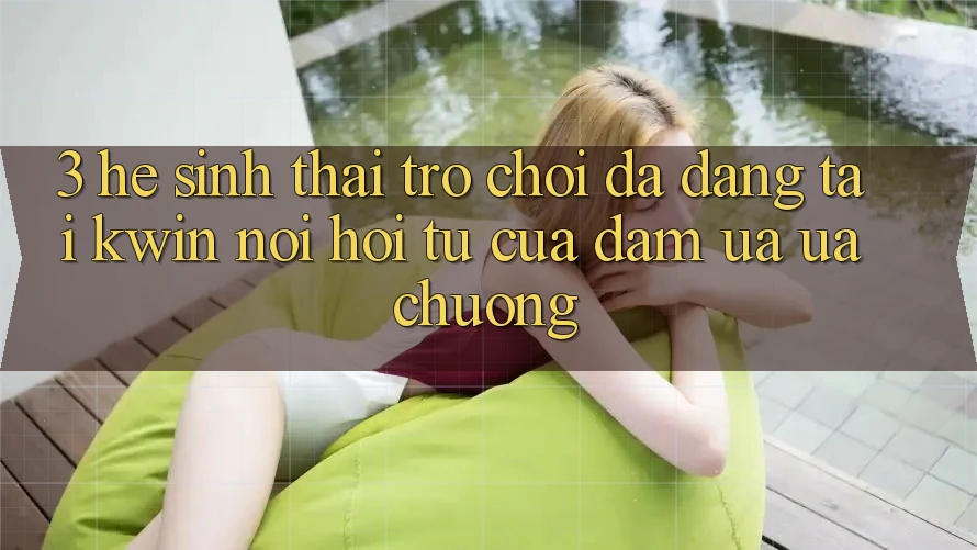 3. Hệ Sinh Thái Trò Chơi Đa Dạng Tại Kwin: Nơi Hội Tụ Của Đam Ưa ưa chuộng 3. Hệ Sinh Thái Trò Chơi Đa Dạng Tại Kwin: Nơi Hội Tụ Của Đam Ưa ưa chuộng