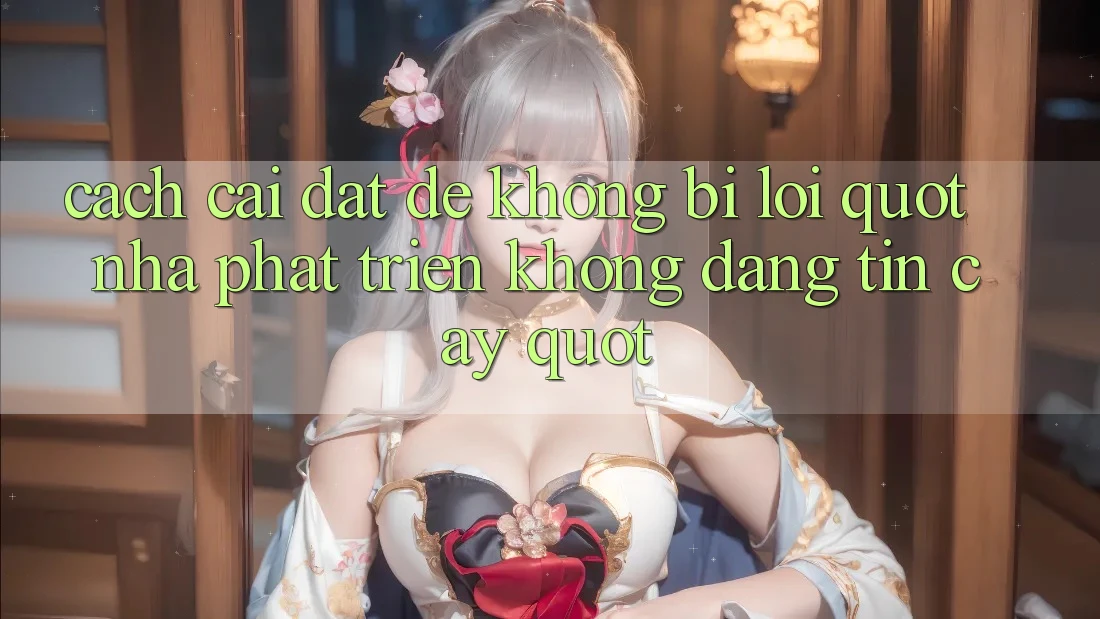 Cách cài đặt để không bị lỗi " Nhà phát triển không đáng tin cậy"