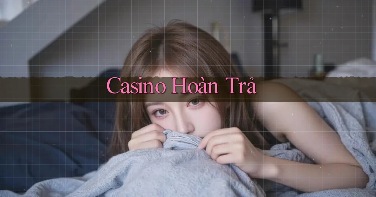Casino Hoàn trả