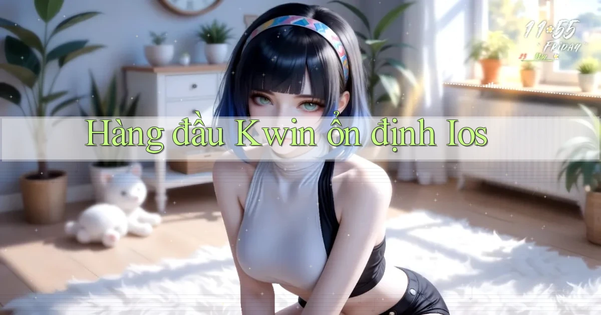 hàng đầu kwin ổn định ios