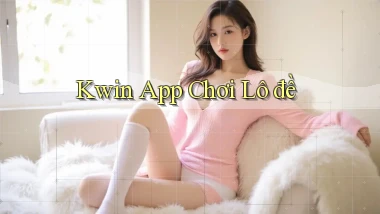 kwin app chơi lô đề
