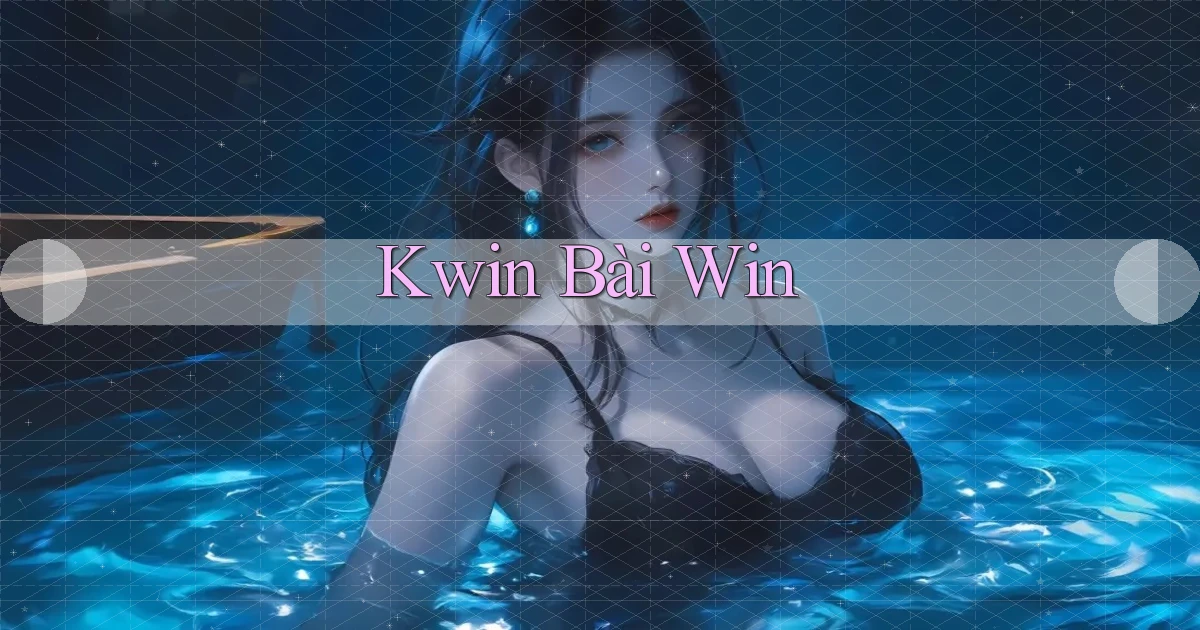 kwin bài win