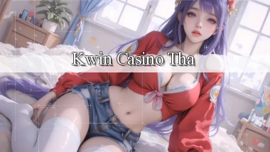 kwin casino tha