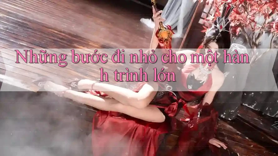 Những bước đi nhỏ cho một hành trình lớn