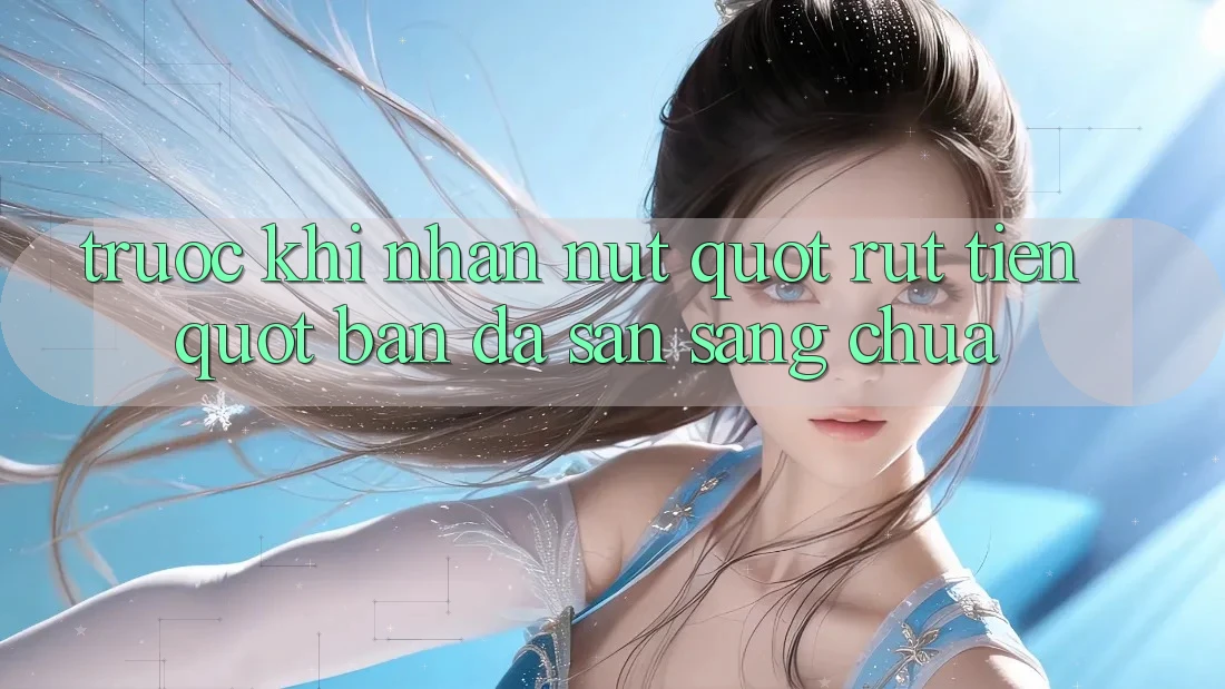 Trước Khi Nhấn Nút " Rút Tiền" , Bạn Đã Sẵn Sàng Chưa? Trước Khi Nhấn Nút " Rút Tiền" , Bạn Đã Sẵn Sàng Chưa?
